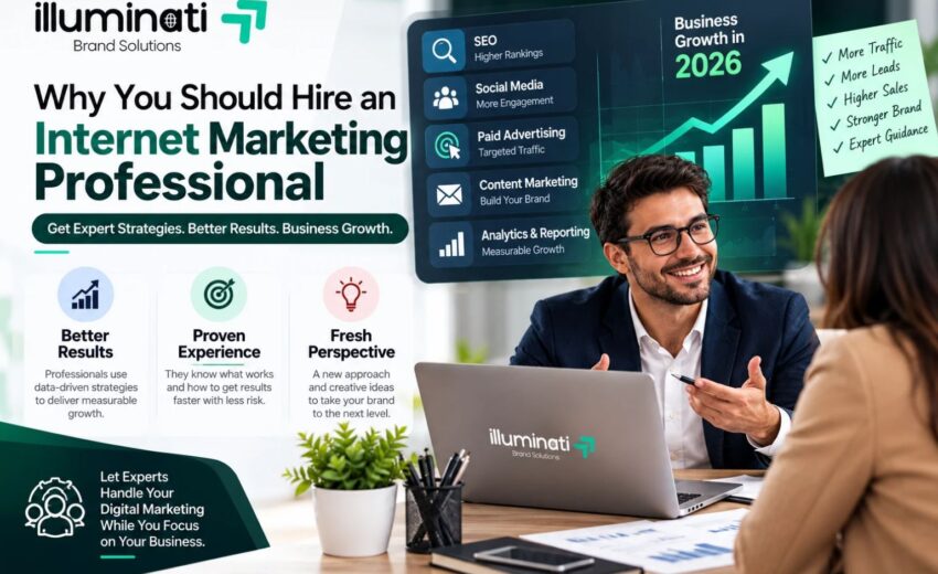 Why You Should Hire an Internet Marketing Professional in 2026